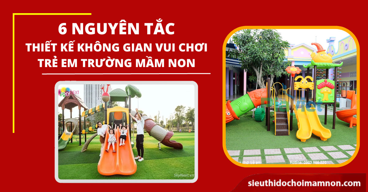 6 nguyên tắc thiết kế không gian vui chơi trẻ em ngoài trời