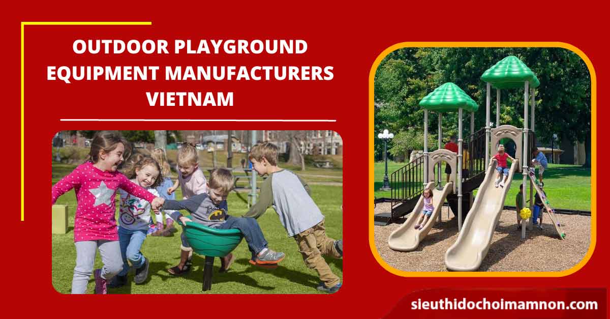 Outdoor playground equipment manufacturers vietnam