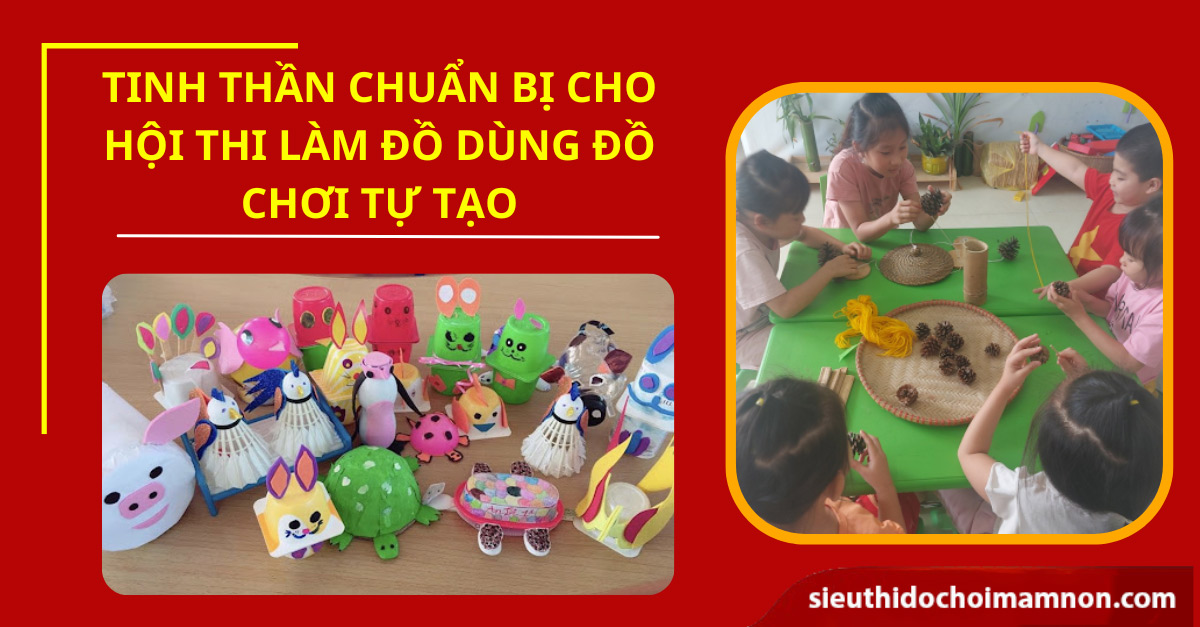 Kế hoạch tổ chức hội thi làm đồ dùng đồ chơi sáng tạo